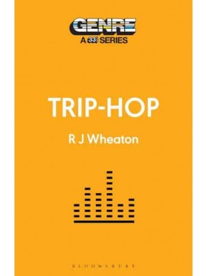 Trip-Hop - Genre: A 33 1/3 Series