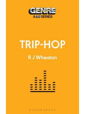 Trip-Hop - Genre: A 33 1/3 Series