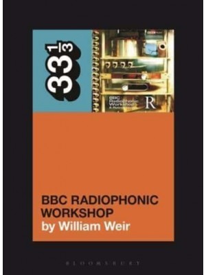 BBC Radiophonic Workshop's BBC Radiophonic Workshop - A Retrospective - 33 1/3