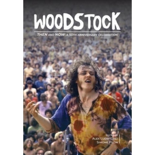 Woodstock Then and Now A 50th Anniversary Celebration