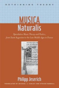 Musica Naturalis: Speculative Music Theory and Poetics, from Saint Augustine to the Late Middle Ages in France - Rethinking Theory