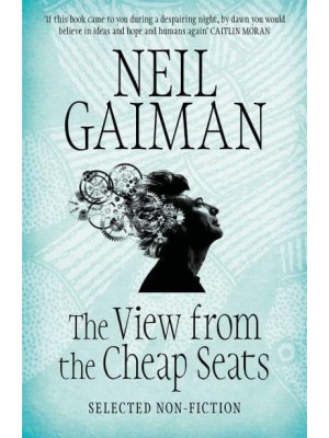 The View from the Cheap Seats Selected Non-Fiction