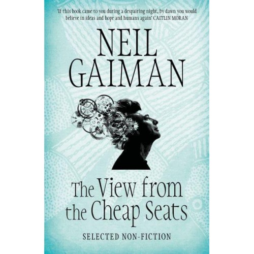 The View from the Cheap Seats Selected Non-Fiction