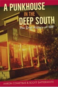 A Punkhouse in the Deep South The Oral History of 309