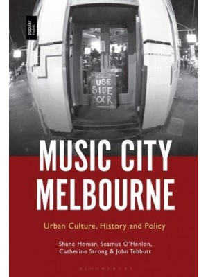 Music City Melbourne Urban Culture, History and Policy