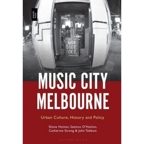 Music City Melbourne Urban Culture, History and Policy