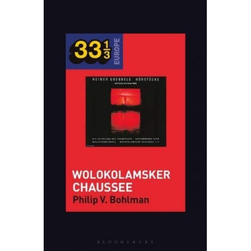 Heiner Müller and Heiner Goebbels's Wolokolamsker Chaussee - 33 1/3 Europe