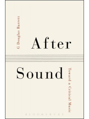 After Sound Toward a Critical Music