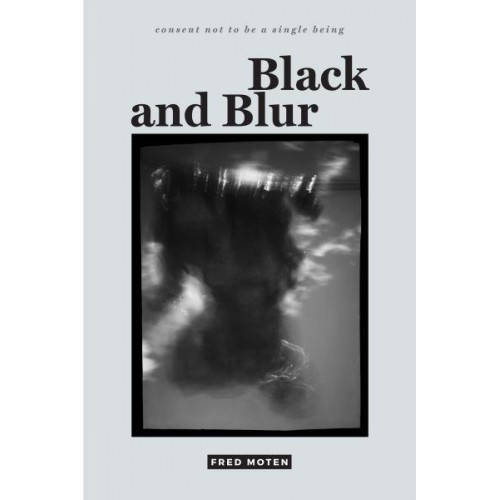 Black and Blur - Consent Not to Be a Single Being