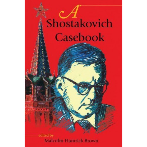 A Shostakovich Casebook - Russian Music Studies