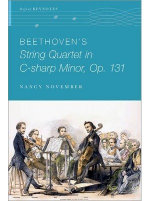 Beethoven's String Quartet in C-Sharp Minor, Op. 131 - Oxford Keynotes