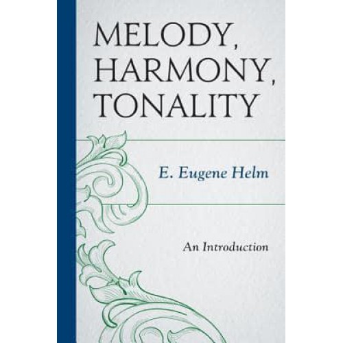 Melody, Harmony, Tonality An Introduction