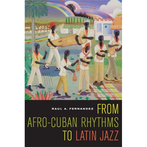 From Afro-Cuban Rhythms to Latin Jazz - Music of the African Diaspora