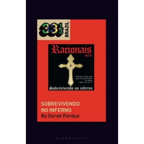 Racionais MC's Sobrevivendo No Inferno - 33 1/3 Brazil