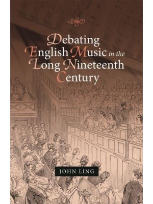 Debating English Music in the Long Nineteenth Century