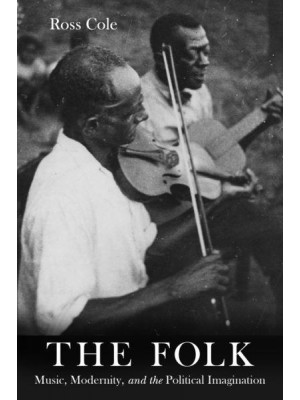 The Folk Music, Modernity, and the Political Imagination