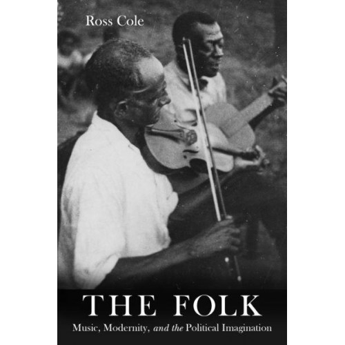 The Folk Music, Modernity, and the Political Imagination