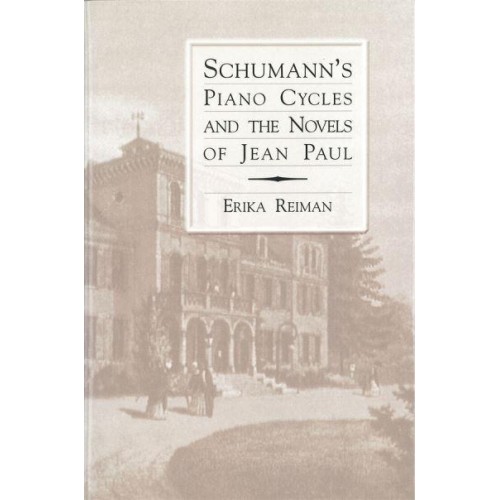 Schumann's Piano Cycles and the Novels of Jean Paul - Eastman Studies in Music