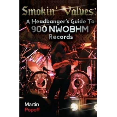 Smokin' Valves A Headbanger's Guide to 900 NWOBHM Records