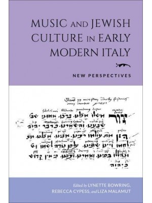 Music and Jewish Culture in Early Modern Italy New Perspectives - Music and the Early Modern Imagination