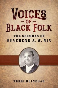 Voices of Black Folk The Sermons of Reverend A.W. Nix - American Made Music Series