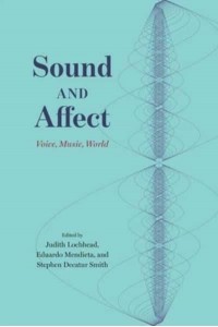 Sound and Affect Voice, Music, World