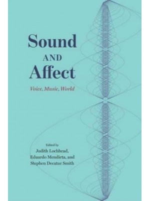Sound and Affect Voice, Music, World