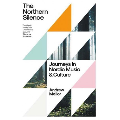 The Northern Silence Journeys in Nordic Music and Culture