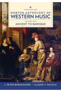 Norton Anthology of Western Music. Vol. 1 Ancient to Baroque