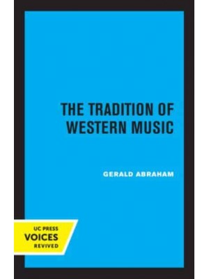 The Tradition of Western Music - UC Press Voices Revived