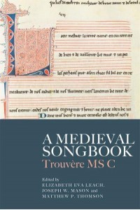 A Medieval Songbook Trouvère MS C - Studies in Medieval and Renaissance Music