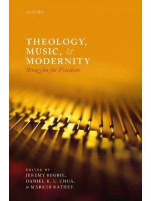 Theology, Music, and Modernity Struggles for Freedom