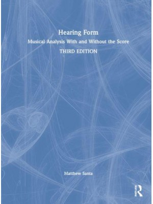 Hearing Form Musical Analysis With and Without the Score