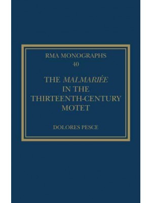 The Malmariée in the Thirteenth-Century Motet - Royal Musical Association Monographs