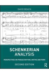 Schenkerian Analysis Perspectives on Phrase Rhythm, Motive, and Form