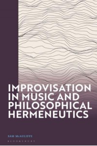 Improvisation in Music and Philosophical Hermeneutics