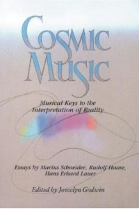 Cosmic Music Musical Keys to the Interpretation of Reality