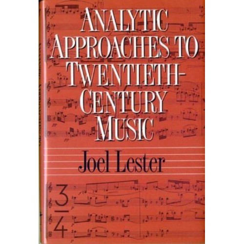 Analytic Approaches to Twentieth-Century Music