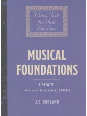 Musical Foundations (1927; 2nd Ed.1932) - Classic Texts in Music Education