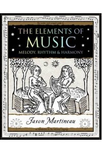 The Elements of Music Melody, Rhythm & Harmony