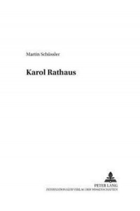 Karol Rathaus - Perspektiven Der Opernforschung