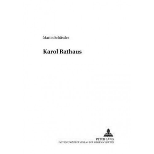 Karol Rathaus - Perspektiven Der Opernforschung