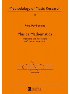 Musica Mathematica Traditions and Innovations in Contemporary Music
