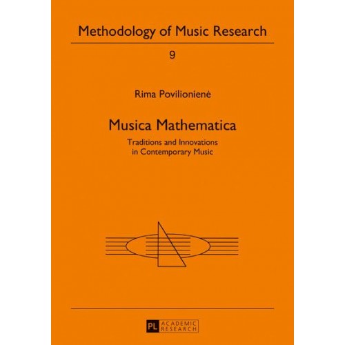 Musica Mathematica Traditions and Innovations in Contemporary Music