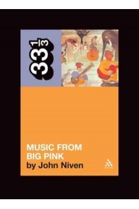 Music from Big Pink A Novella - 33 1/3