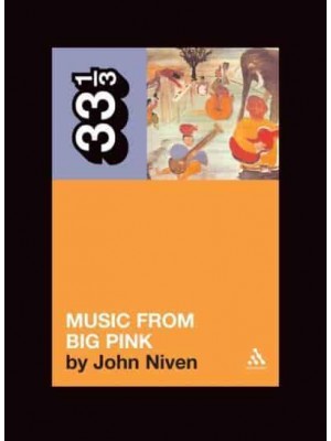 Music from Big Pink A Novella - 33 1/3