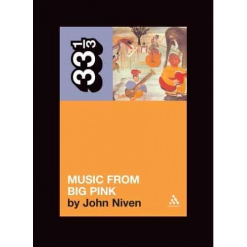Music from Big Pink A Novella - 33 1/3