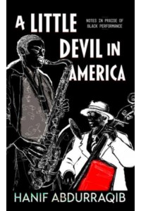 A Little Devil in America In Praise of Black Performance