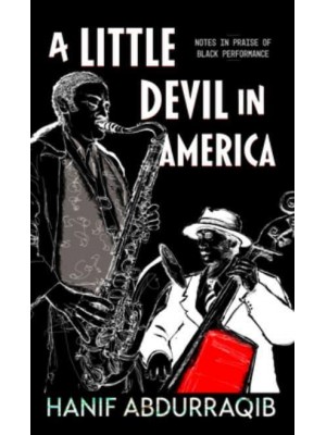 A Little Devil in America In Praise of Black Performance