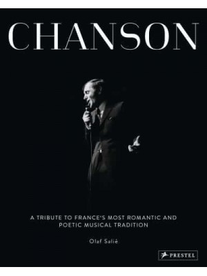 Chanson A Tribute to France's Most Romantic and Poetic Musical Tradition